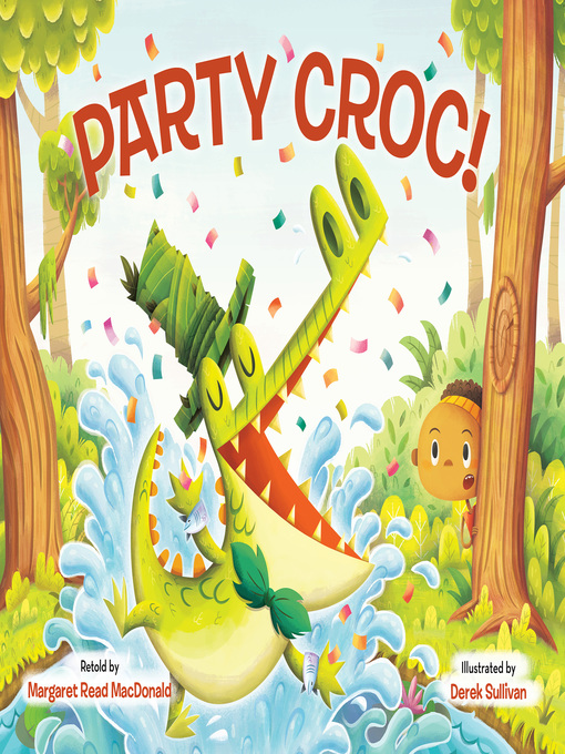 Title details for Party Croc! by Margaret Read MacDonald - Available